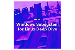 【A Cloud Guru中英字幕】Windows Subsystem for Linux Deep Dive
